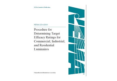 NEMA Launches LE 6-2014: Procedure for Determining Target Efficacy Ratings for Commercial, Industrial, and Residential Luminaires