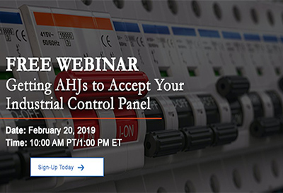 February 20: Webinar — Getting AHJs to Accept Your Industrial Control Panel