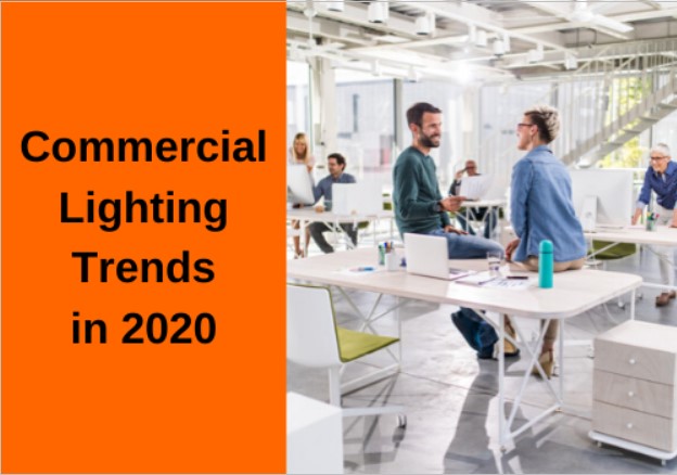 3 Top Commercial Lighting Trends for 2020