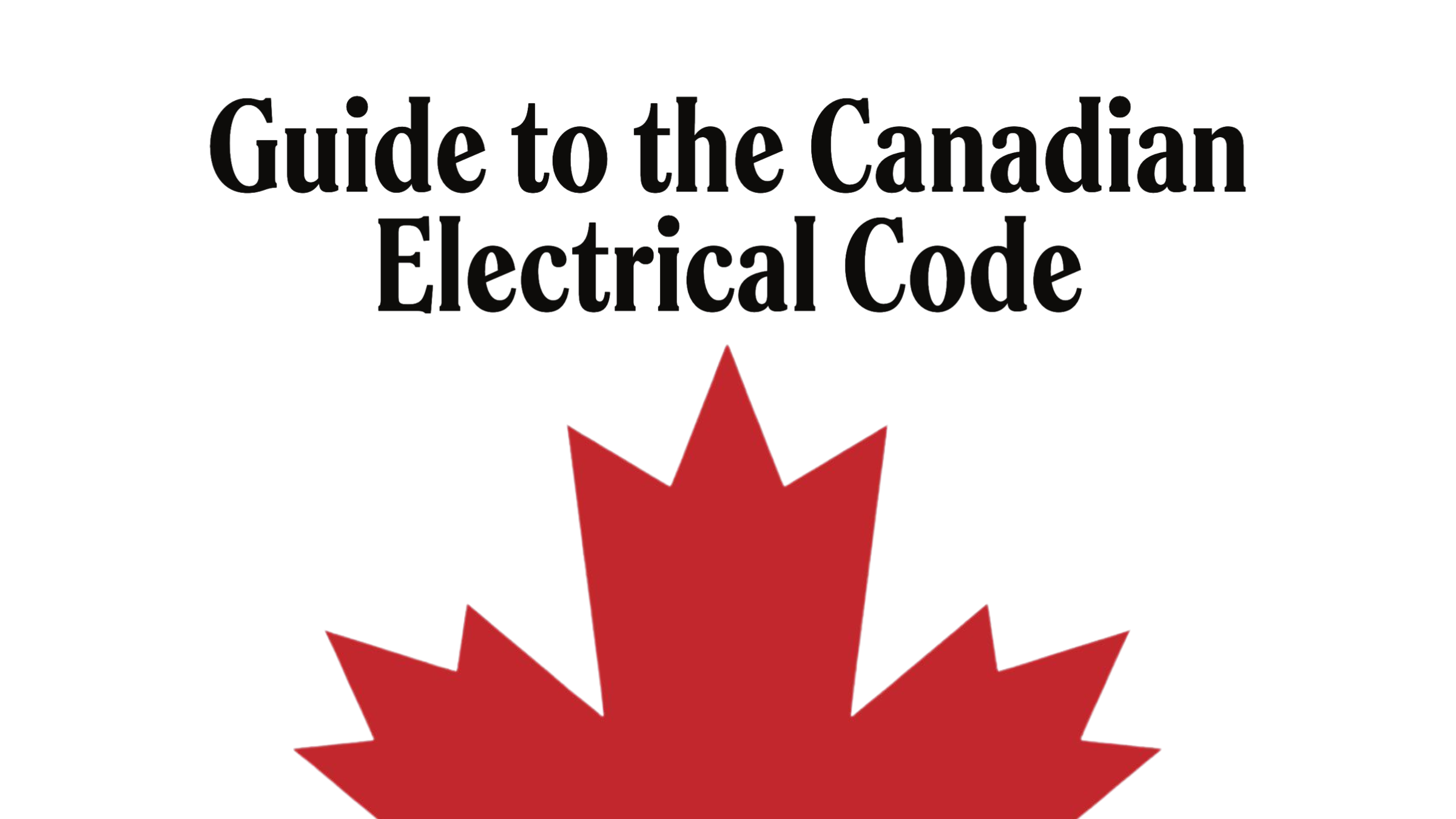 Guide to the Canadian Electrical Code, Part 1 , 25th Edition – A Road Map: Section 80