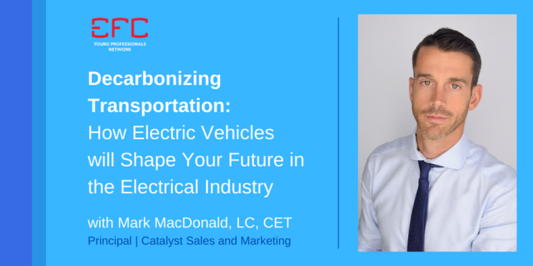 Decarbonizing Transportation: How Electric Vehicles will Shape your Future in the Electrical Industry