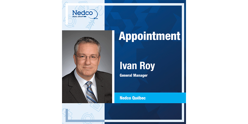 Nedco Quebec Introduce Ivan Roy as New General Manager