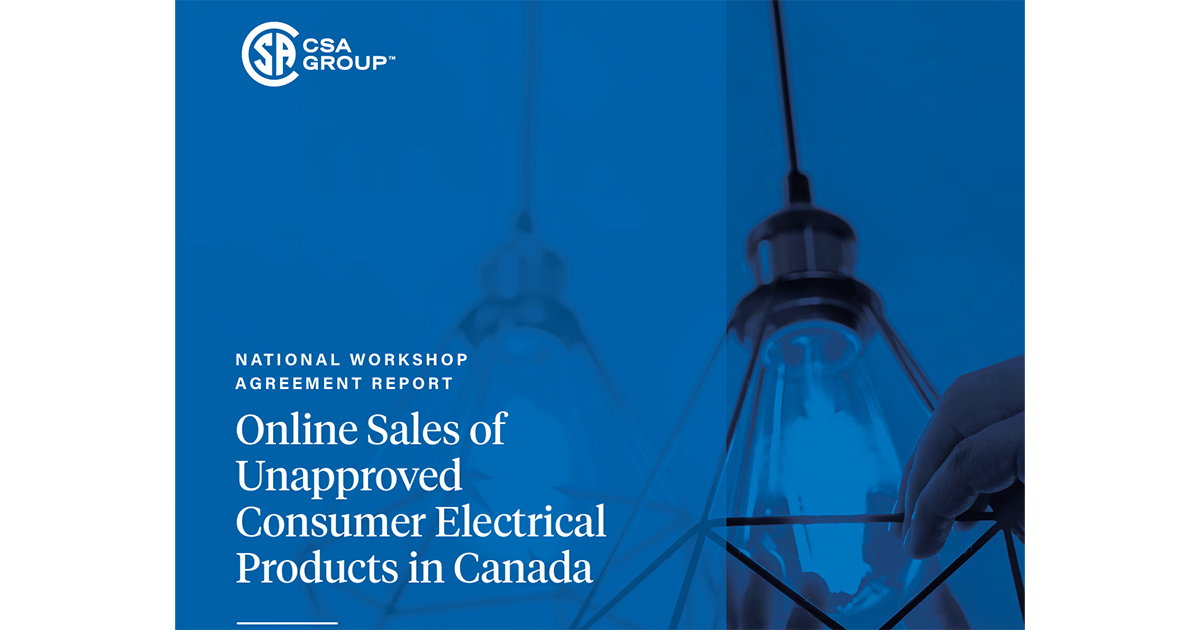 CSA Report: Online Sales of Unapproved Consumer Electrical Products in Canada