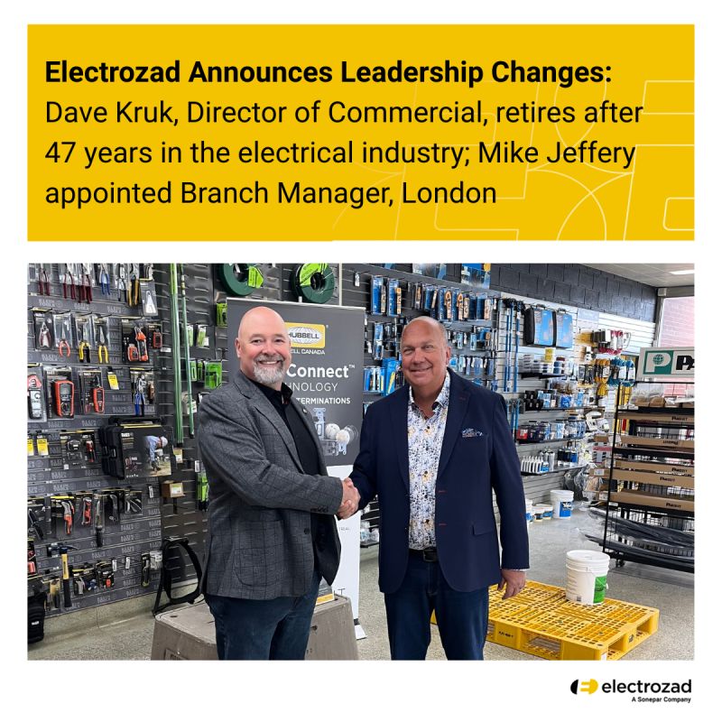 Electrozad Announces Retirement of Dave Kruk Director of Commercial, and the Appointment of Mike Jeffery to Branch Manager, London